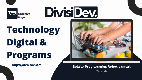 Belajar Programming Robotic untuk Pemula: Ngoding Robot Biar Hidup Lo Makin Keren!